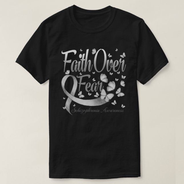 Faith Over Fear Schizophrenia Awareness Butterfly T-Shirt (Design Front)