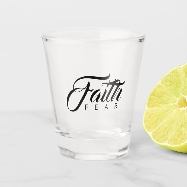 Faith Over Fear Shot Glass (Front)