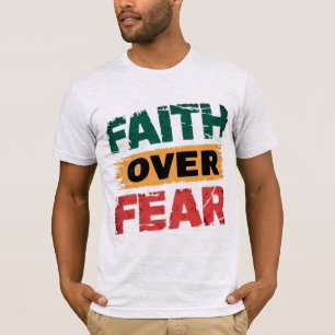 Faith over Fear Strength in Faith T-Shirt