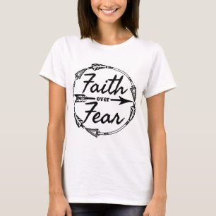 Faith over Fear T-Shirt
