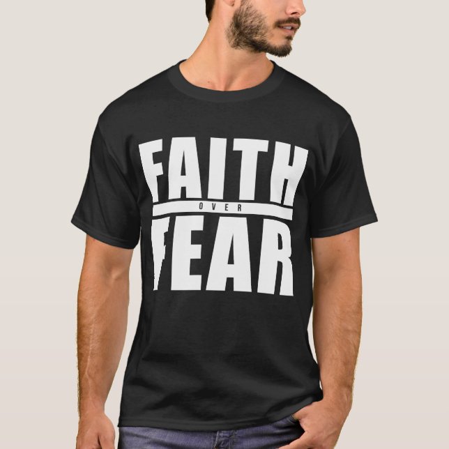 Faith Over Fear T-Shirt (Front)