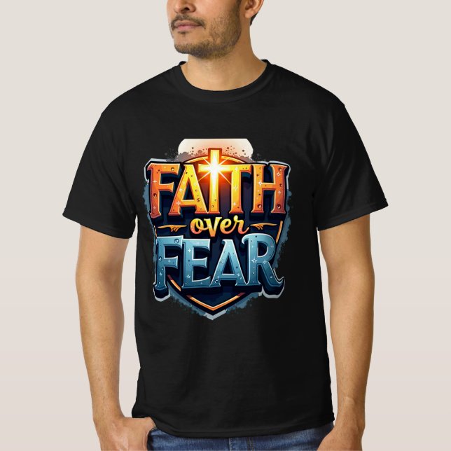  Faith Over Fear T-Shirt (Front)