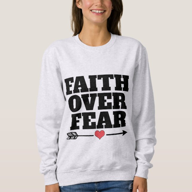 FAITH OVER FEAR T-SHIRTS AND SWEATSHIRTS (Front)