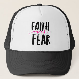 Faith Over Fear Trucker Hat