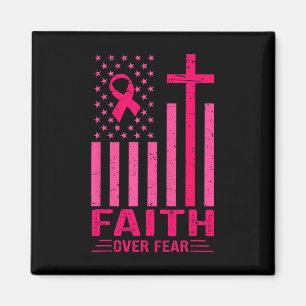 Faith Over Fear Usa Flag Pink Ribbon Breast Cancer Magnet