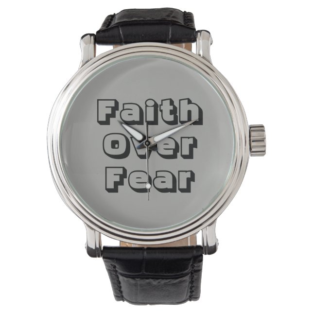 Faith Over Fear Watch (Front)