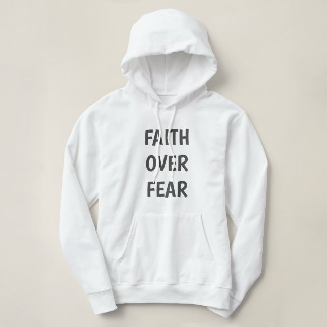Faith Over Fear Women's inspirational Hoodie (Design Front)
