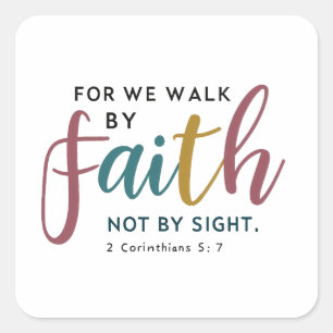 Faith over Sight - 2 Corinthians 5:7 Bible Verse Square Sticker