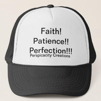 Faith, Patience, Perfection, hat