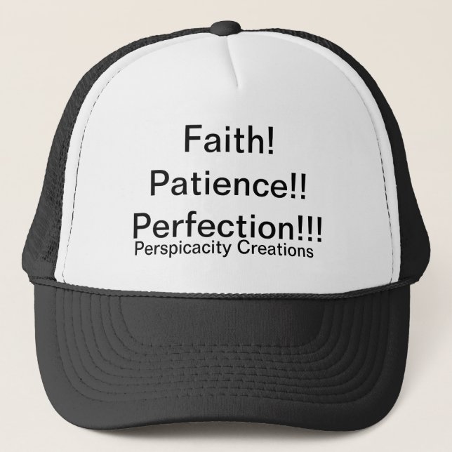 Faith, Patience, Perfection, hat (Front)