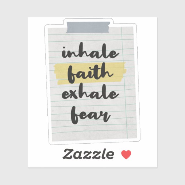 Faith Quote: Inhale Faith Exhale Fear (Sheet)