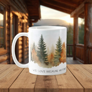 Faith Scripture Forest 1 John 4:19 Mug