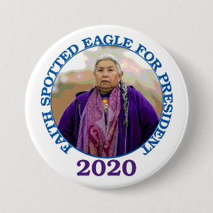 Faith Spotted Eagle for President 2020 7.5 Cm Round Badge