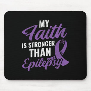 Faith Stronger than Epilepsy Epilepsy Awareness Pa Mouse Pad