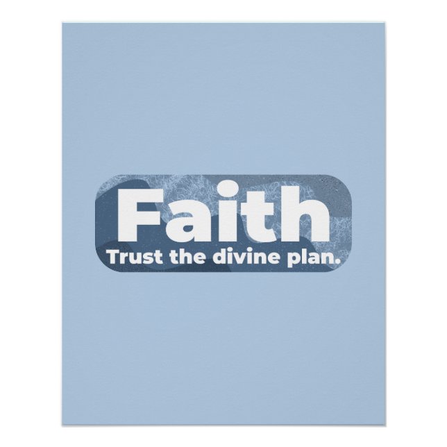 Faith Trust the Divine Plan Poster (Front)