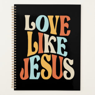 Faithful Living - Love Like Jesus  Planner