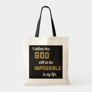 Faithful Tote Bag - I Believe God Will Do the Impo