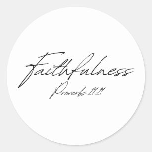 Faithfulness Proverbs 21 Classic Round Sticker