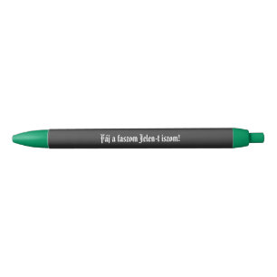 Fáj a faszom Jelen-t iszom fekete örökíró Black Ink Pen