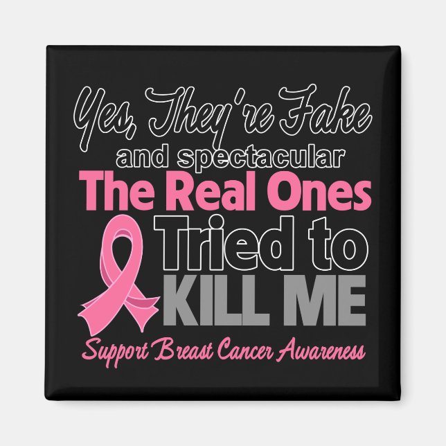 Fake and Spectacular - Breast Cancer Magnet (Front)