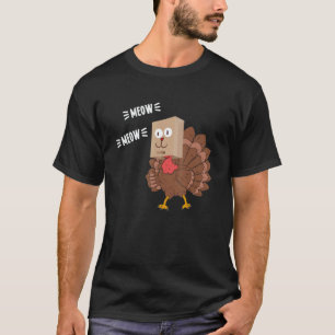 Fake Cat Meow Thanksgiving Turkey T-Shirt