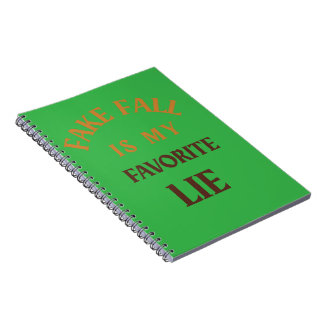 Fake Fall Is My Favourite Lie Notebook