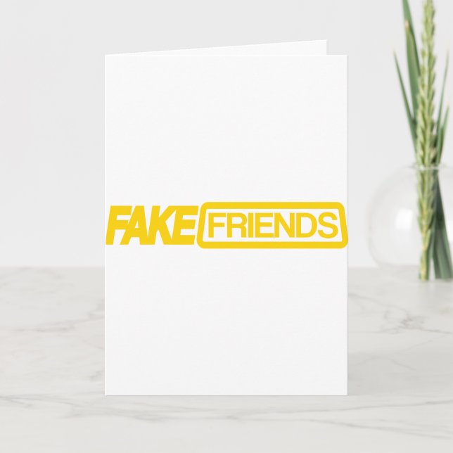 Fake friends card (Front)