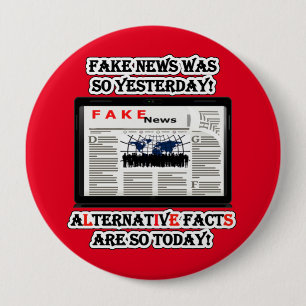Fake News and Alternative Facts Large Round Button