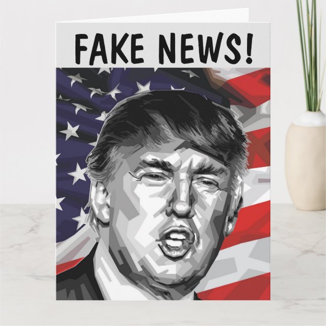 FAKE NEWS!  DONALD TRUMP big BIRTHDAY CARD (Front)