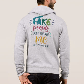 Fake people don't surprise me anymore hoodie