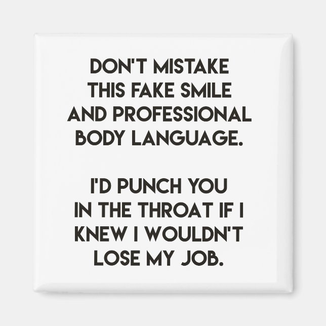 Fake smile - Funny, sarcastic quote Magnet (Front)