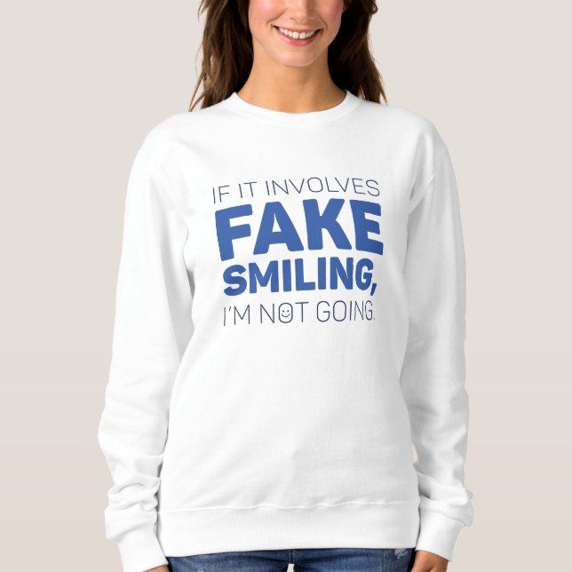 Fake Smiling Sweatshirt (Front)