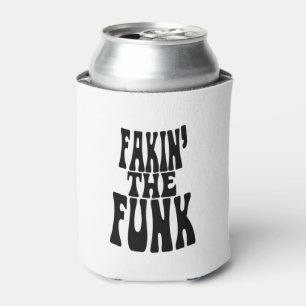 Fakin' the Funk Can Cooler