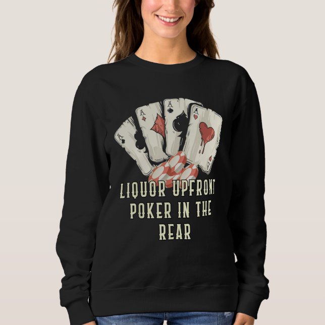 Faking the Hand Betting It Big Card Game Poker Car Sweatshirt (Front)