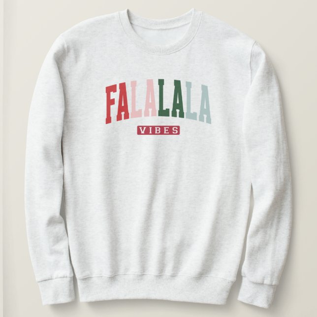 FALALALA VIBES Holiday Sweatshirt (Design Front)
