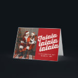 Falalalala Bold Script Fun Classic Christmas Photo Holiday Card<br><div class="desc">Designed by fat*fa*tin. Easy to customize with your own text,  photo or image. For custom requests,  please contact fat*fa*tin directly. Custom charges apply.

www.zazzle.com/fat_fa_tin
www.zazzle.com/color_therapy
www.zazzle.com/fatfatin_blue_knot
www.zazzle.com/fatfatin_red_knot
www.zazzle.com/fatfatin_mini_me
www.zazzle.com/fatfatin_box
www.zazzle.com/fatfatin_design
www.zazzle.com/fatfatin_ink</div>