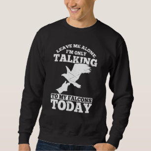 Falconer Falcon Hunter Falconer Tracker Duck Hunte Sweatshirt