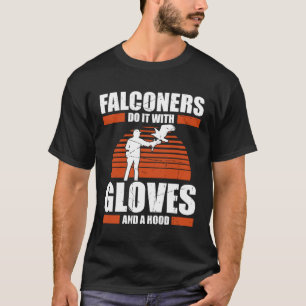 Falconer Falcon Hunter Falconer Tracker Duck Hunte T-Shirt