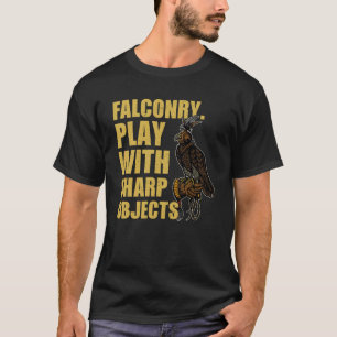 Falconry falconer ornithology birds hunting birdwa T-Shirt