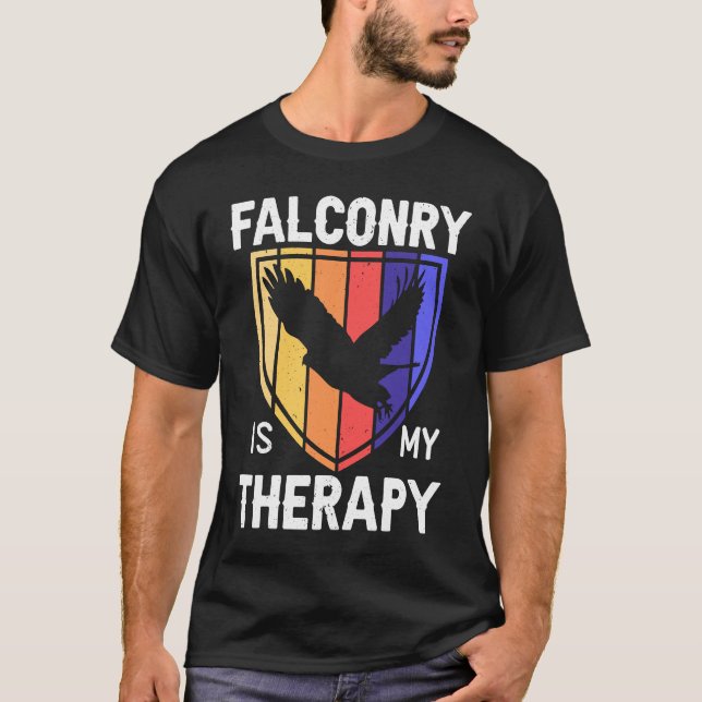 Falconry Is My Therapy Bird  Falconry Falcon T-Shirt (Front)