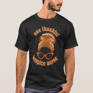 Fall Autumn Nursing One Thankful Hospice Nurse T-Shirt