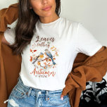 Fall Birds Quote T-Shirt<br><div class="desc">Leaves is falling autumn is calling T-Shirt</div>