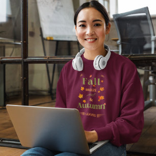Fall Breeze and Autumn Leaves Design Sweatshirt
