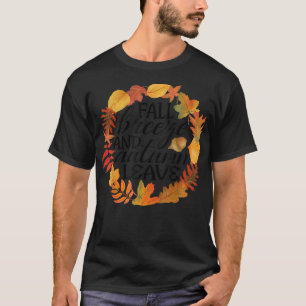 Fall Breeze and Autumn Leaves Maple Leaf Fall Autu T-Shirt