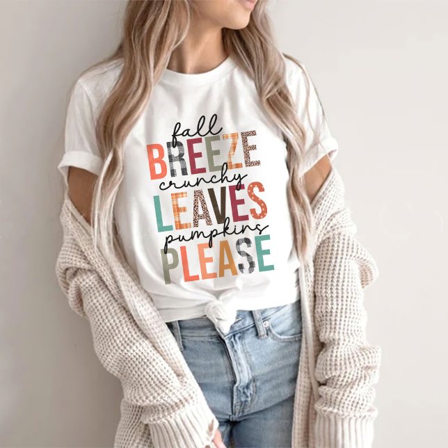 Fall breeze cruchy leaves pumpkins please T-Shirt (Creator Uploaded)
