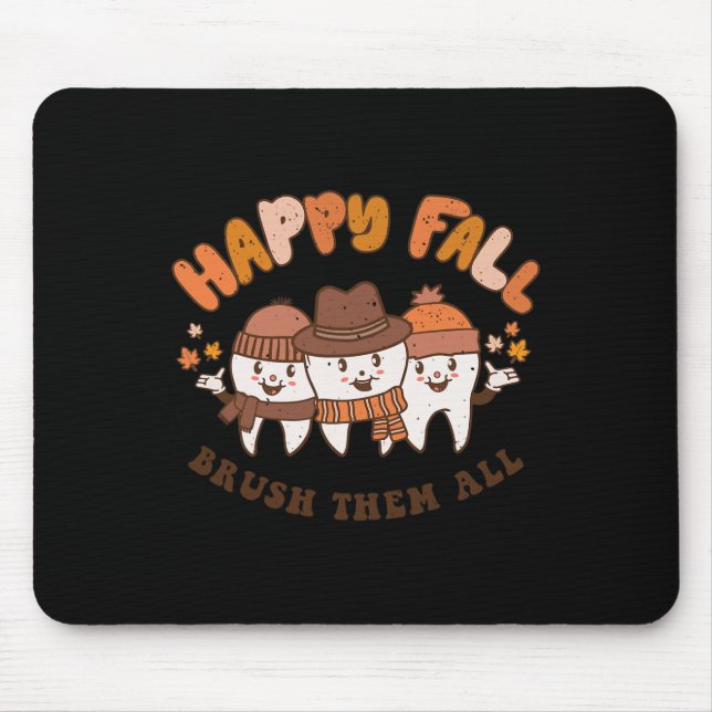 Fall Brush Them All Dentist Teeth Thanksgiving Squ Mouse Pad (Front)