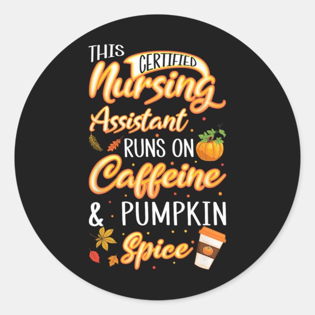 Fall Certified Nursing Istant Cna Caffeine Pumpkin Classic Round Sticker (Front)