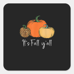Fall Cute Halloween Pumpkin Thanksgiving It’s Fall Square Sticker