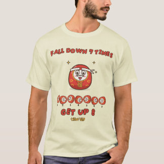 Fall Down 7 Get Up 8 Cute Daruma Japanese Proverb T-Shirt