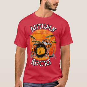 Fall Drummer, Autumn Rocks, Drum Teacher Musician  T-Shirt